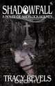 Shadowfall, a Novel of Sherlock Holmes, Tracy Revels 