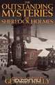 The Outstanding Mysteries of Sherlock Holmes, Gerard Kelly 
