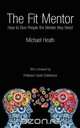 The Fit Mentor, Michael Heath 