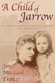 A Child of Jarrow, Janet MacLeod Trotter 