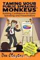 Taming Your Public Speaking Monkeys, Dee Clayton 