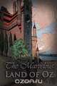 The Marvelous Land of Oz, L. Frank Baum 