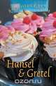 Hansel and Gretel and Other Tales, Brothers Grimm 