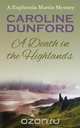 A Death in the Highlands, Caroline Dunford 