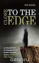 Close to the Edge, Tim Moss 