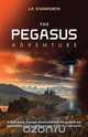 The Pegasus Adventure, J. Staniforth 