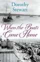 When the Boats Come Home, Dorothy Stewart 