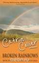Broken Rainbows, Catrin Collier 