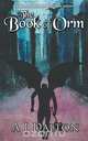 The Book of Orm, A J Dalton 