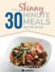 The Skinny 30 Minute Meals Recipe Book, CookNation 