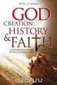 God, Creation, History & Faith, Peter J.A Heyden 