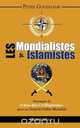 Les Mondialistes et les Islamistes, Peter Goodgame 