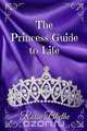 The Princess Guide to Life, Rosie Blythe 