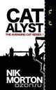 Catalyst (#1 The Avenging Cat Series), Nik Morton 