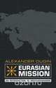 Eurasian Mission, Alexander Dugin 