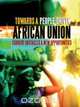 Towards a People-Driven African Union. Current Obstacles and New Opportunities, Ibrahima Kane 