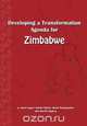 Developing a Transformation Agenda for Zimbabwe, Shari Eppel 
