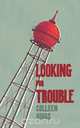 Looking for Trouble and other Mostly Yeoville Stories, Colleen Higgs 