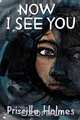 Now I See You, Priscilla Holmes 