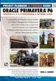 Project Planning & Control Using Primavera P6 Oracle Primavera P6 Versions 8.1 and 8.2 - Professional Client and Optional Client, Paul E. Harris 