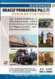 Oracle Primavera P6 8.1 & 8.2 & Professional Client & Optional Client (Chinese Edition), Paul E. Harris 