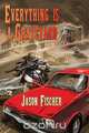 Everything Is a Graveyard, Jason Fischer 