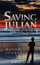 Saving Julian, Mason Stokes 