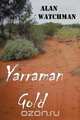 Yarraman Gold, Alan Watchman 
