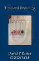 Timelord Dreaming, Dr David P Reiter 