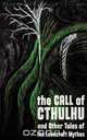 The Call of Cthulhu and Other Tales of the Lovecraft Mythos, H. P. Lovecraft 