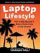Laptop Lifestyle - How to Quit Your Job and Make a Good Living on the Internet (Volume 4 - From Dream to Reality - The Online Success Planner and Work, Chris King 