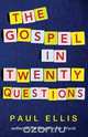 The Gospel in Twenty Questions, Paul Ellis 