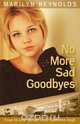 No More Sad Goodbyes, Marilyn Reynolds 