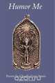 Humor Me, Claudia Gary-Annis 