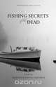 Fishing Secrets of the Dead, Meredith Davies Hadaway 