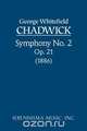 Symphony No. 2, Op. 21, George Whitefield Chadwick 