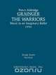 The Warriors - Study score, Percy Aldridge Grainger 