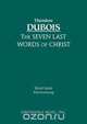 The Seven Last Words of Christ - Vocal score, 