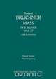 Mass in E minor, WAB 27 (1882 version) - Vocal score, Anton Bruckner 