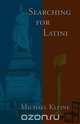 Searching for Latini, Michael Kleine 