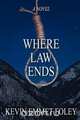 Where Law Ends, Kevin Emmet Foley 