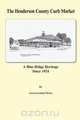 The Henderson County Curb Market, Ann Greenleaf Wirtz 