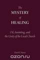 The Mystery of Healing, David G Bissias 