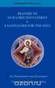Prayers to Our Lord Jesus Christ & A Safeguard for the Soul, Nicodemus the Hagiorite 