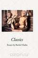 Classics, Rachel Hadas 