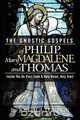 The Gnostic Gospels of Philip, Mary Magdalene, and Thomas, Joseph B. Lumpkin 