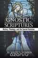 The Gnostic Scriptures, Joseph B. Lumpkin 