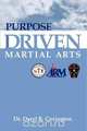 Purpose Driven Martial Arts, Daryl Covington 