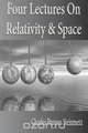 Four Lectures On Relativity And Space, Charles Proteus Steinmetz 