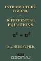 Introductory Course In Differential Equations - For Students In Classical And Engineering Colleges, Daniel Alexander Murray 